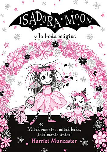 Harriet Muncaster: Isadora Moon y la boda mágica / Isadora Moon Goes to a Wedding (Hardcover, Alfaguara Infantil)