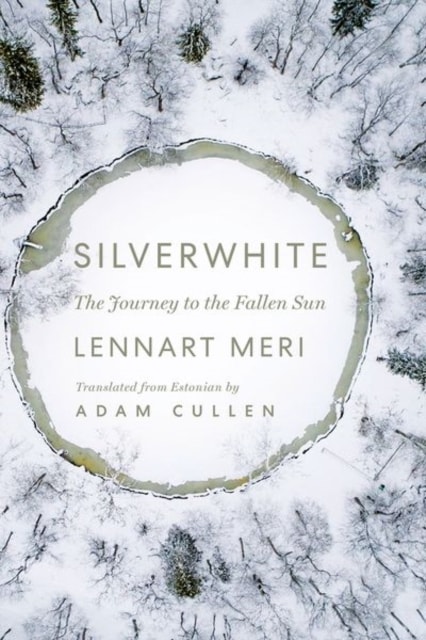 Lennart Meri: Silverwhite (Hardcover, 2025, Hurst & Company)