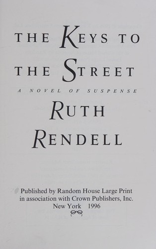 Ruth Rendell: Keys to the Street (1996, Cengage Gale)
