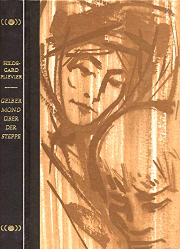 Hildegard Plievier: Gelber Mond über der Steppe (Hardcover, German language, 1961, Bertelsmann Lesering)
