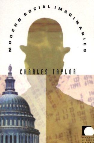 Charles Taylor: Modern Social Imaginaries (Paperback, 2004, Duke University Press)