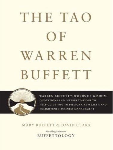 Mary Buffett, David Clark: The Tao of Warren Buffett: Warren Buffett's Words of Wisdom (AudiobookFormat, 2007, Tantor Media)