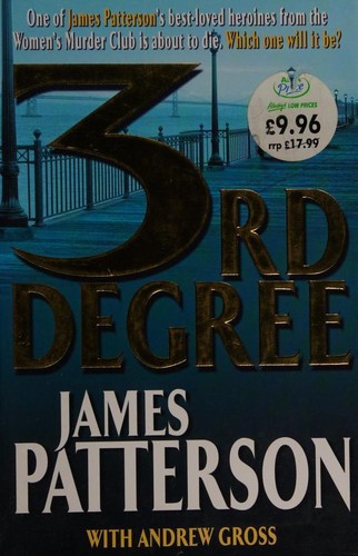 James Patterson OL22258A [Work in progress. Please do not merge James Patterson.]: 3rd Degree (Hardcover, 2004, Headline)