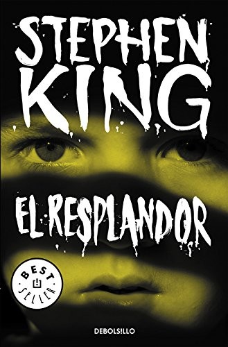 Stephen King, Empty Author, Marta Isabel Guastavino Castro;: El resplandor (Paperback, 2013, Debolsillo, DEBOLSILLO)