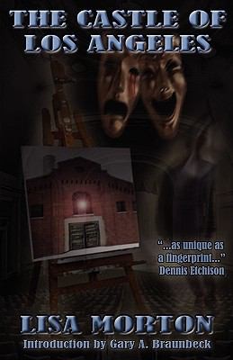 Lisa Morton: The Castle Of Los Angeles (2010, Gray Friar Press)