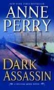 Anne Perry: Dark assassin (2006, Ballantine Books)