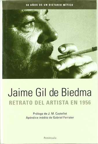 Jaime Gil de Biedma: Retrato del artista en 1956 (Spanish language, 2006, Ediciones Península)