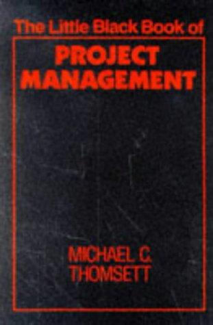 Michael C. Thomsett: The little black book of project management (1990, AMACOM)