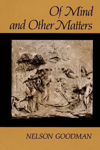 Nelson Goodman: Of Mind and Other Matters