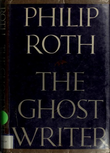 Philip Roth: The ghost writer (1979, Farrar, Straus and Giroux)