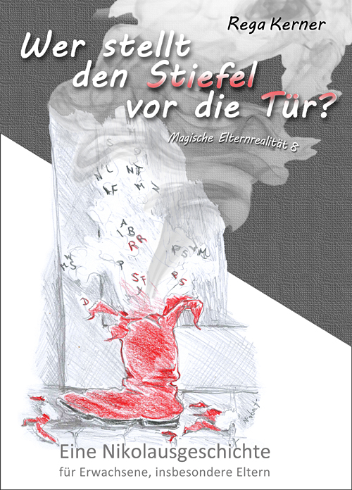Rega Kerner: Wer stellt den Stiefel vor die Tür? (EBook, Deutsch language)