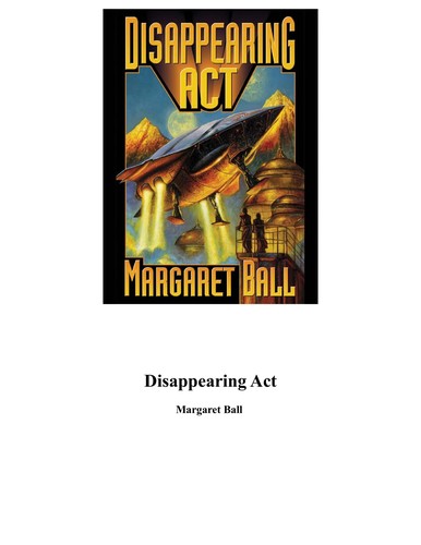 Margaret Ball: Disappearing act (2006, Baen, Melia [distributor])