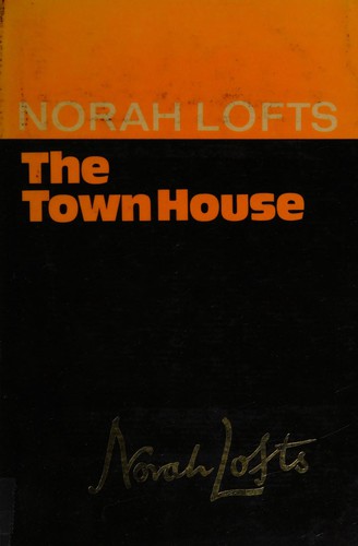 Norah Lofts: The town house. (1972, Hodder & Stoughton)