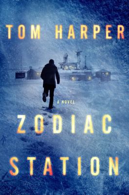 Tom Harper: Zodiac Station (2015, HarperCollins Publishers)