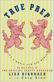 Lisa Birnbach: True prep: it's a whole new old world (2010)
