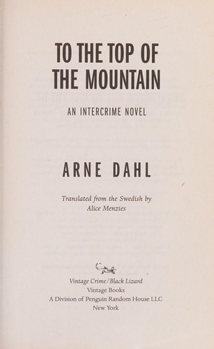 Arne Dahl: To the top of the mountain (2015, Vintage Books/Black Lizard)