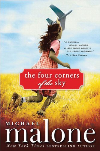 Michael Malone: The Four Corners of the Sky (Paperback, 2010, Sourcebooks Landmark)