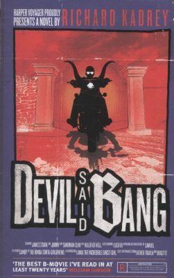 Richard Kadrey: Devil Said Bang (2013, HarperCollins)