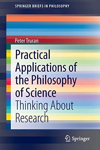 Peter Truran: Practical Applications of the Philosophy of Science (Paperback, 2013, Springer)