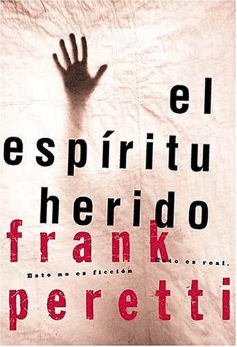 Frank E. Peretti: El Espíritu Herido (Paperback, Spanish language, Grupo Nelson)