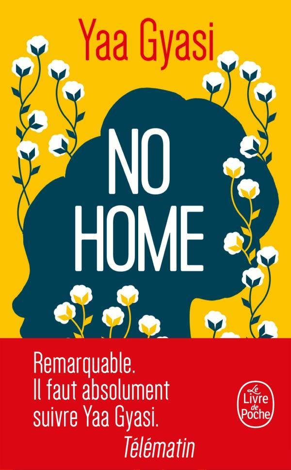 Yaa Gyasi, Yaa Gyasi: No home (French language, 2018, Le livre de poche)