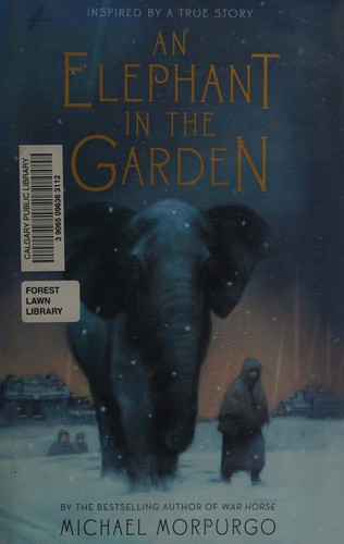 Michael Morpurgo: An elephant in the garden (2011, Square Fish)