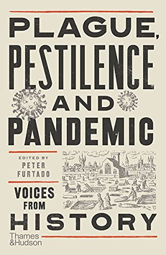 Peter Furtado: Plague, Pestilence and Pandemic (Paperback, Thames & Hudson)
