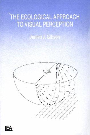 James J. Gibson: The Ecological Approach To Visual Perception (Paperback, 1986, Lawrence Erlbaum)