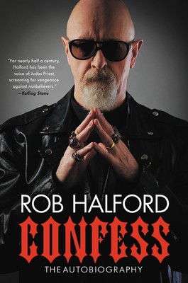 Rob Halford: Confess (2020, Hachette Books)