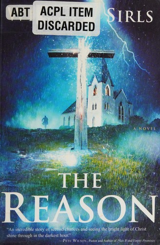 William Sirls: The reason (2012, Thomas Nelson, Inc.)