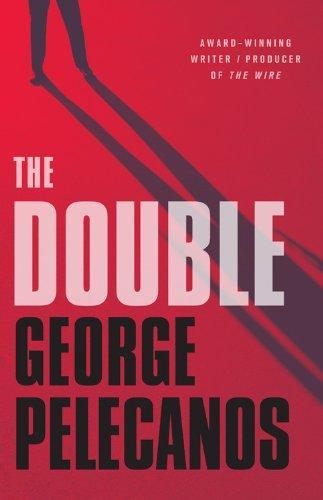 George P. Pelecanos: The double (2013, Little, Brown and Company)