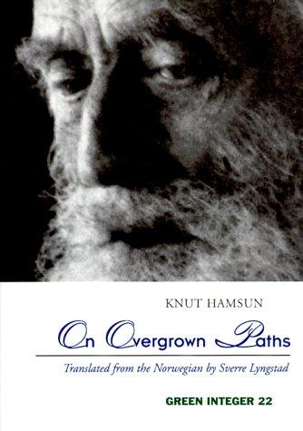 Knut Hamsun: On Overgrown Paths (Paperback, 1999, Green Integer)