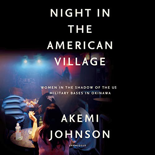 Akemi Johnson: Night in the American Village (AudiobookFormat, 2019, Blackstone Publishing)