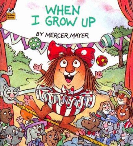 Mercer Mayer: When I Grow Up (Look-Look) (Paperback, Golden Books)