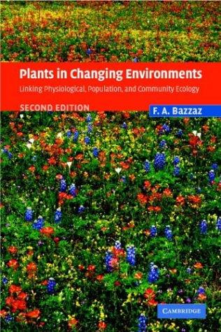 F. A. Bazzaz: Plants in Changing Environments (Paperback, 2005, Cambridge University Press)