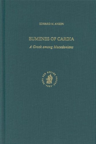 Edward Anson: Eumenes of Cardia (2004, Brill Academic Publishers, Brill, Brill Academic Pub)