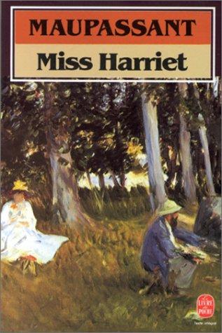 Guy de Maupassant: Miss Harriet (Paperback, French language, 1974, Livre de Poche)