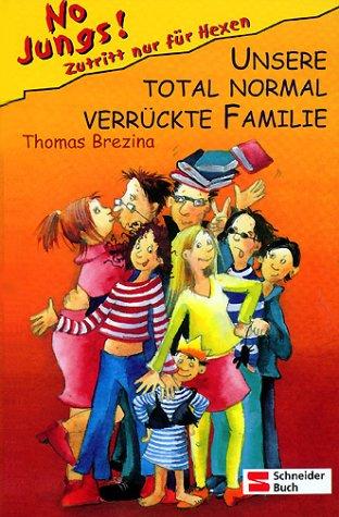 Thomas Brezina, Betina Gotzen-Beek: No Jungs. Unsere total normal verrückte Familie. (Hardcover, Egmont Franz Schneider Verlag)