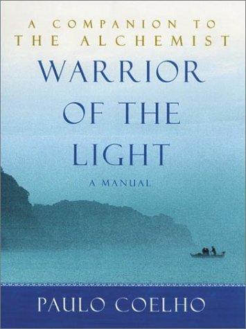 Paulo Coelho: Warrior of the Light (Hardcover, 2003, HarperCollins)
