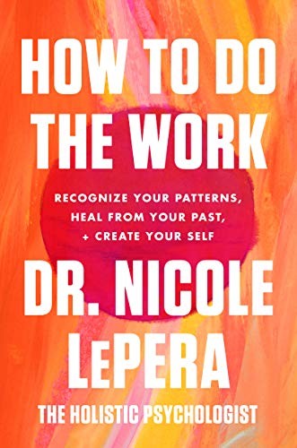 Nicole LePera PhD: How to Do the Work (Hardcover, 2021, Harper Wave)