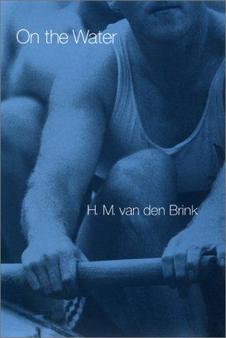 Brink, H. M. van den: On the water (2001, Grove Press)