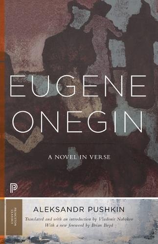 Aleksandr Sergeyevich Pushkin: Eugene Onegin : A Novel in Verse (Paperback, 2018, Princeton University Press)