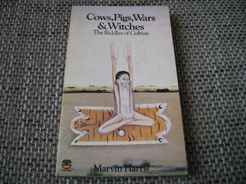 Marvin Harris: Cows, Pigs, Wars & Witches (1977, HarperCollins Publishers Limited, Fontana)