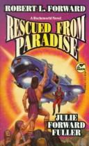 Robert L. Forward, Julie Forward Fuller: Rescued From Paradise (Paperback, Baen)