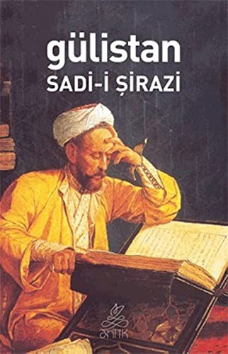 Saadi Shirazi: Gülistan (Paperback, Antik Kitap)