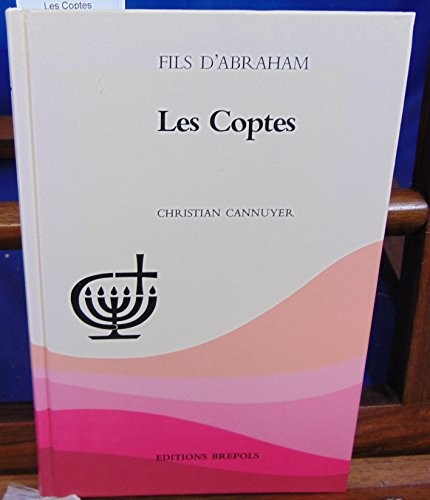 Christian Cannuyer: Les Coptes (French language, 1990, Editions Brepols)