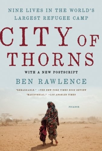Ben Rawlence: City of Thorns (Paperback, 2017, Picador)