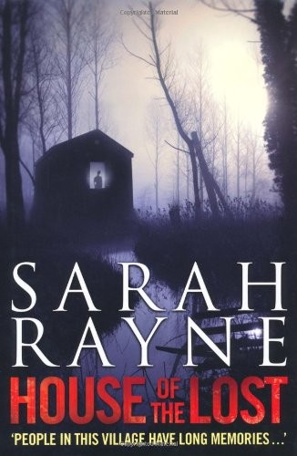 Sarah Rayne: House of the Lost (Hardcover, 2010, Simon & Schuster)