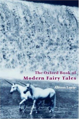 Alison Lurie: The Oxford book of modern fairy tales