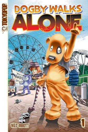Wes Abbott: Dogby Walks Alone: Volume 1. (Paperback, 2006, Tokyopop)